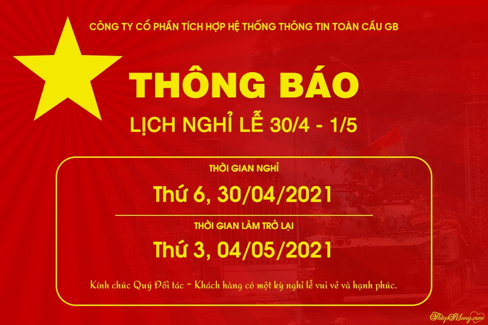 Công ty CP Tích Hợp Hệ Thống Thông Tin Toàn Cầu GB Thông báo lịch nghỉ  ngày 30/4 - 1/5 năm 2021